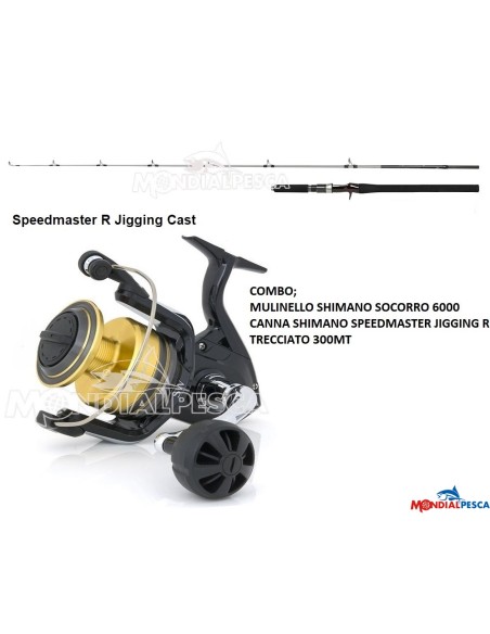 COMBO MULINELLO SHIMANO SOCORRO 6000+CANNA SHIMANO SPEEDMASTER R JIGGING CAST+TRECCIATO